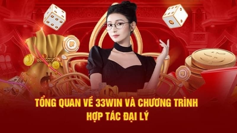 Đại lý 33WIN - cơ hội phát triển đầy triển vọng