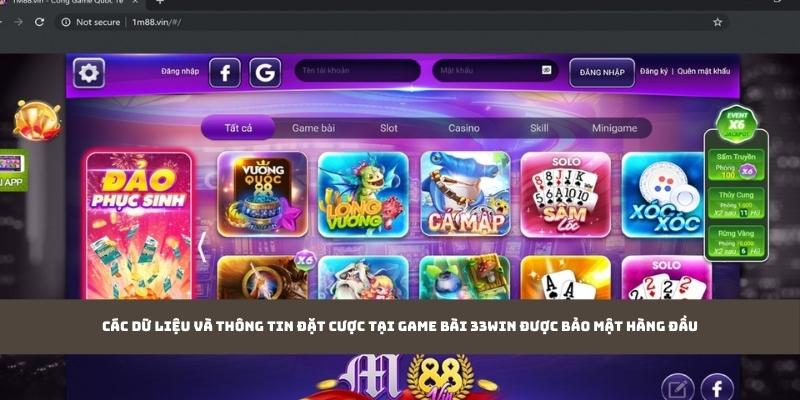 Các dữ liệu và thông tin đặt cược tại game bài 33WIN được ưu tiên hàng đầu