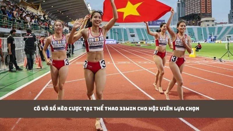 Có vô số kèo cược tại thể thao 33WIN cho hội viên lựa chọn